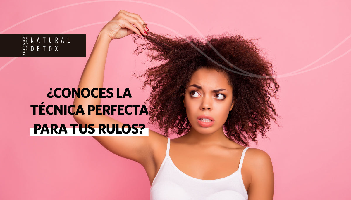 ¿CONOCES LA TÉCNICA PERFECTA PARA TUS RULOS?
