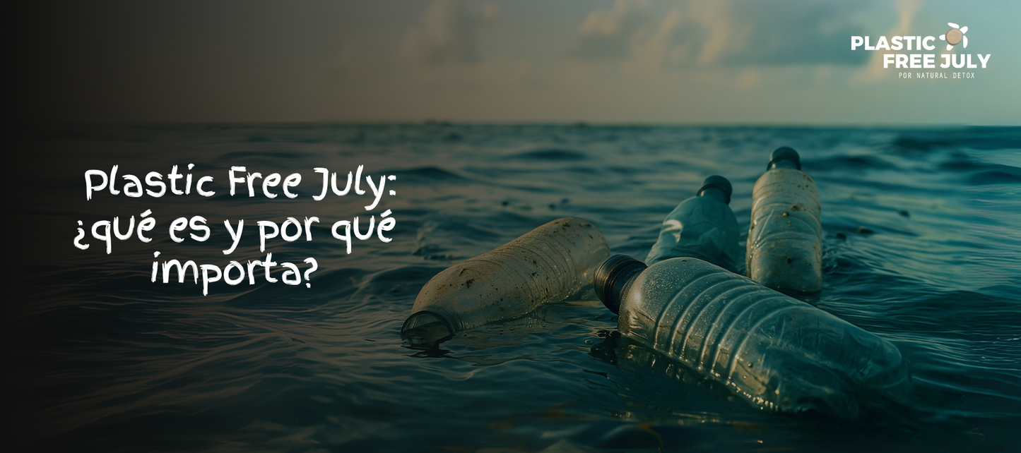 Plastic Free July: qué es y por qué importa?