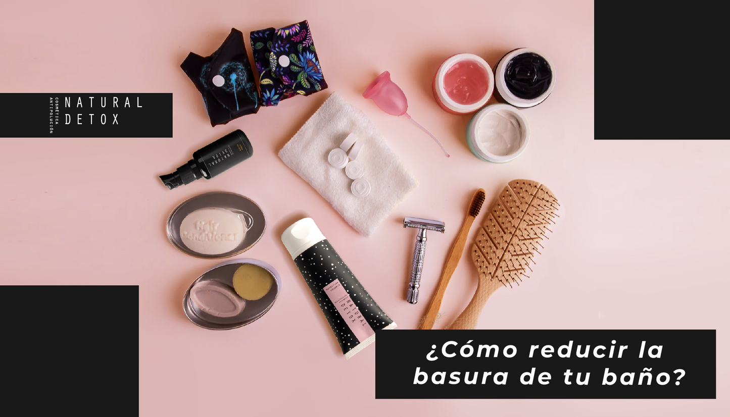 ¿Qué puedes hacer para reducir la basura de tu baño?