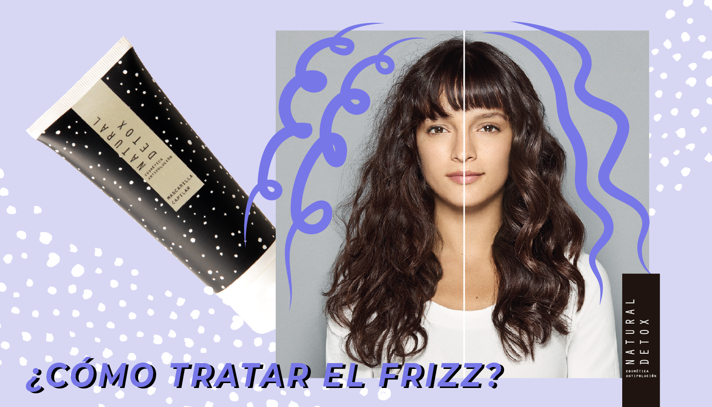 ¿Cómo tratar el frizz de tu cabello? ¡Sigue los consejos de este blog!