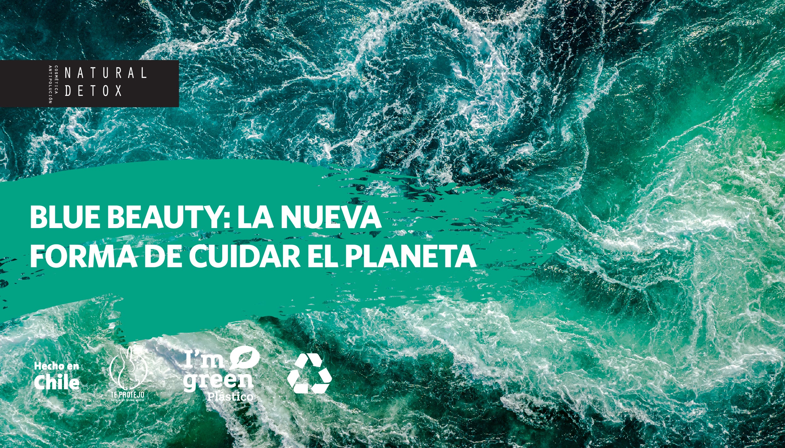 BLUE BEAUTY: DESCUBRE LA NUEVA FORMA DE CUIDAR EL PLANETA