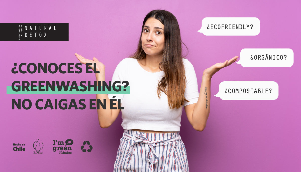 ¿CONOCES EL GREENWASHING? NO CAIGAS EN ÉL