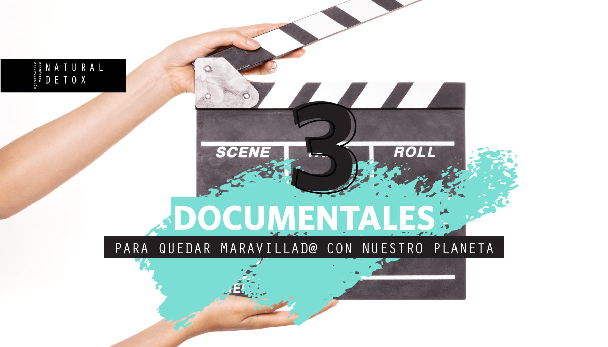 TRES DOCUMENTALES PARA QUEDAR MARAVILLAD@ CON NUESTRO PLANETA