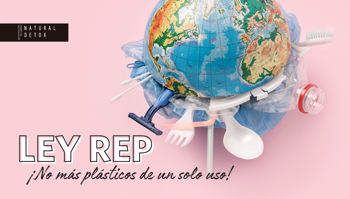 LEY REP ¡NO MÁS PLÁSTICOS DE UN SOLO USO!